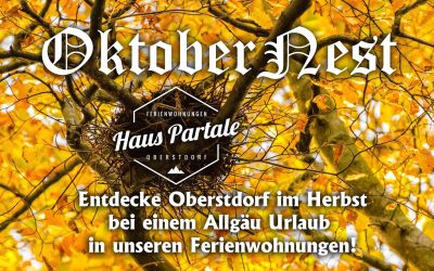OktoberNest – freie Ferienwohnungen Oberstdorf im Oktober